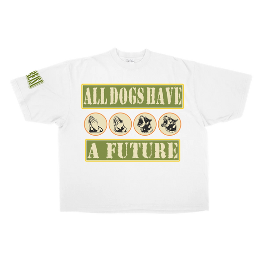 All Dogs Have A Future Tee